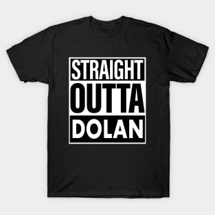 Dolan Name Straight Outta Dolan T-Shirt